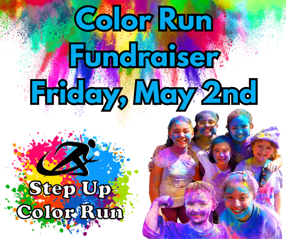 Color Run: Friday, May 2nd Color Run: Friday, May 2nd